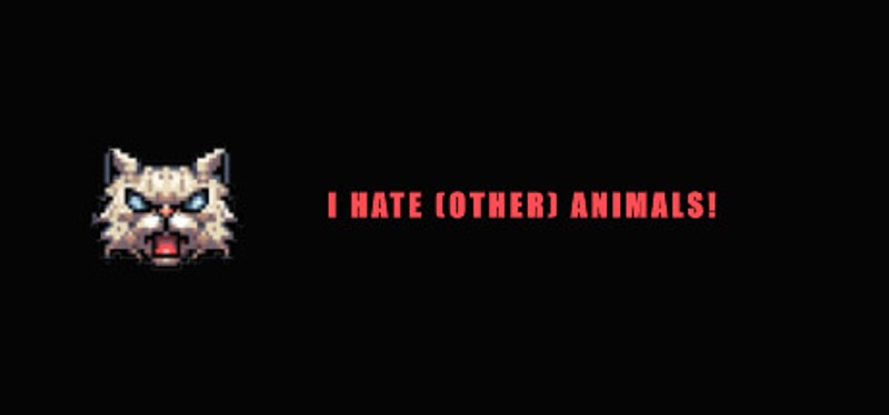 I HATE (other) Animals! Image