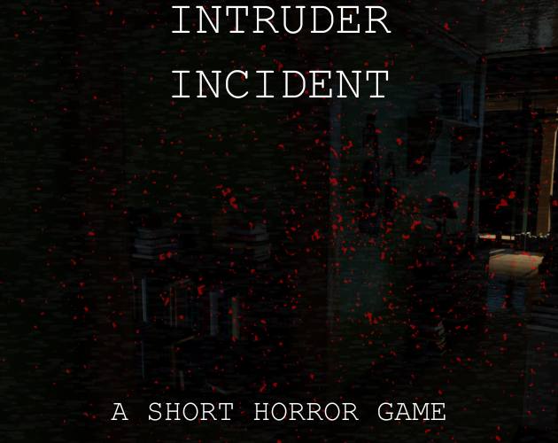 Games like Intruder Incident