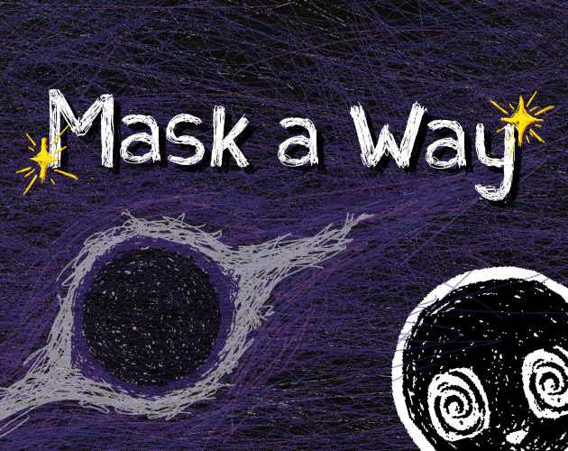 Games like Mask a Way