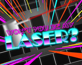 Games like Won't You Be My Laser?
