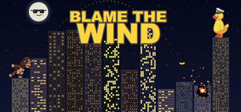 Blame the Wind Image