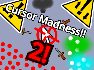 Games like Cursor Madness 2!!