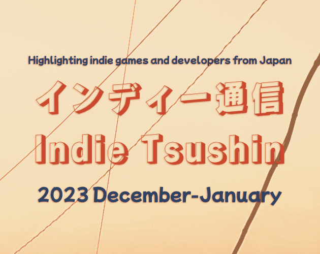 Games like Indie Tsushin: 2023 December-January Issue