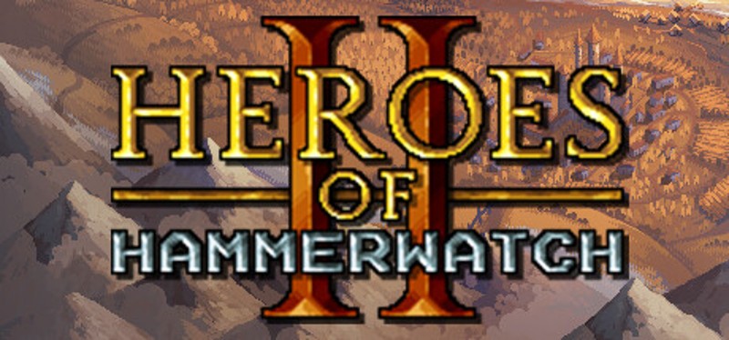 Heroes of Hammerwatch II Game Cover