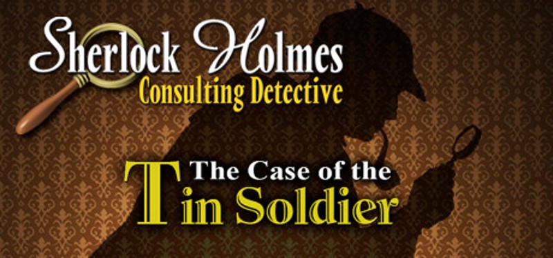 Sherlock Holmes Consulting Detective: The Case of the Tin Soldier Image