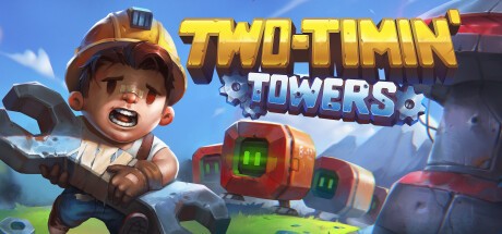 Games like Two-Timin' Towers