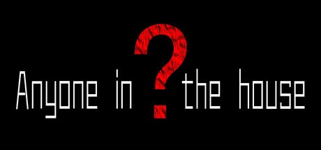 Games like Anyone in the house？