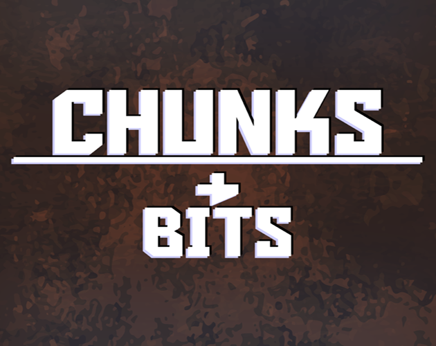 Games like Chunk and Bits