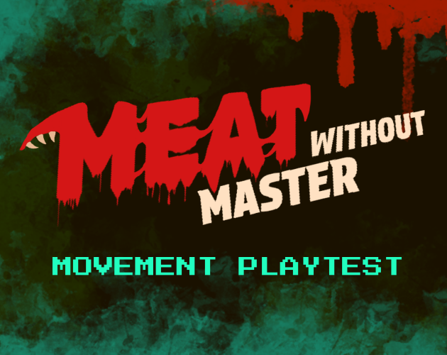 Games like Meat Without Master