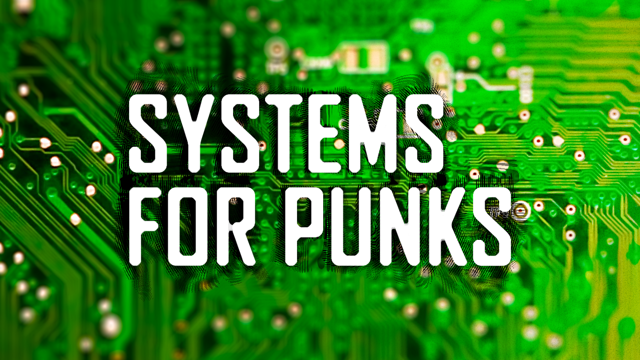 Games like Systems For Punks