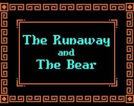 The Runaway and The Bear Image