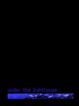 Games like Under the Lighthouse