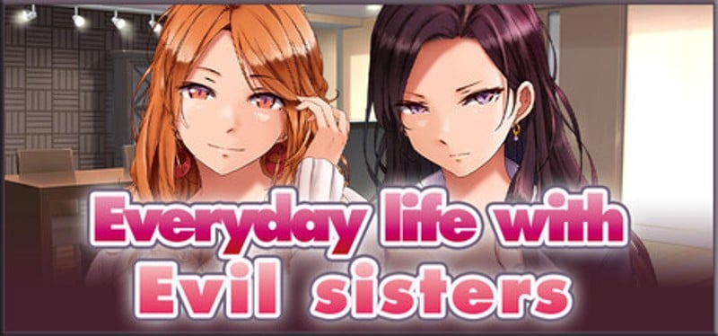 Everyday life with Evil sisters Image