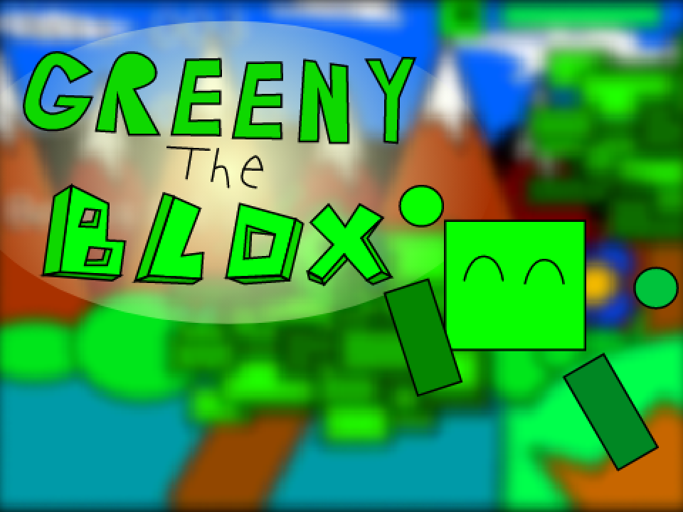 Games like Greeny The Blox: The Early Demo!