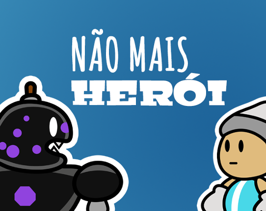 Não Mais Herói Game Cover