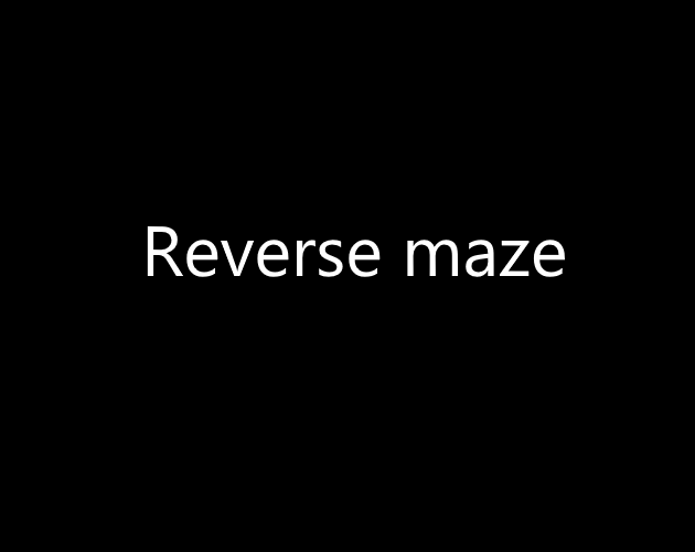 Games like Reverse Maze