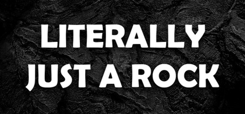Literally Just A Rock Image