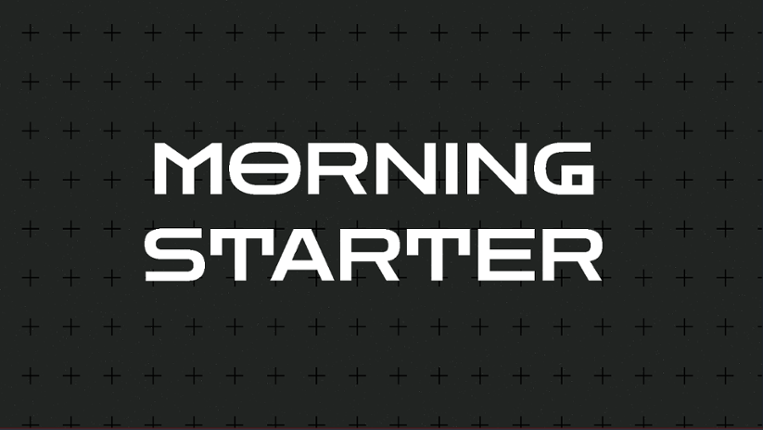 MORNING STARTER Image