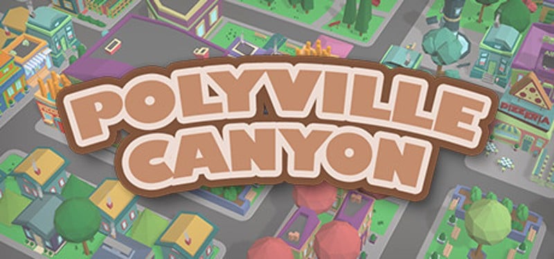 Polyville Canyon Game Cover