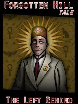 Games like The Left Behind: A Forgotten Hill Tale