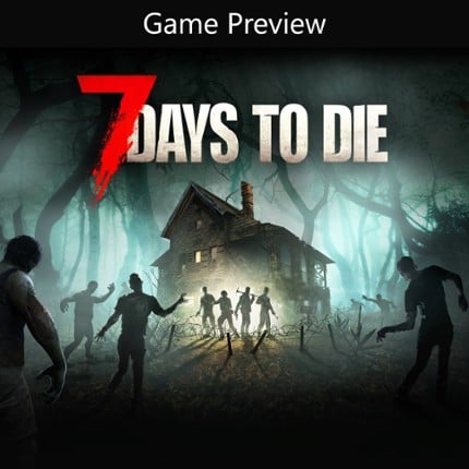 7 Days to Die - Console Edition (Game Preview) Image