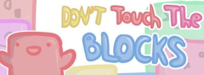 Don't Touch The Blocks Image