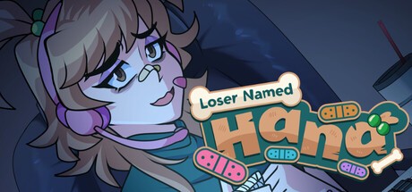 Games like Loser Named Hana