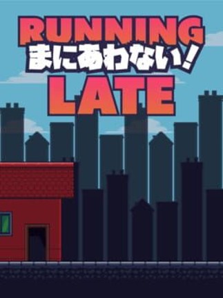 Running Late Image