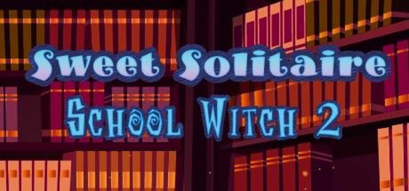 Sweet Solitaire. School Witch 2 Game Cover