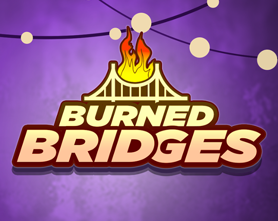 Burned Bridges Image