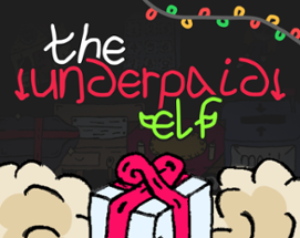 The Underpaid Elf Image