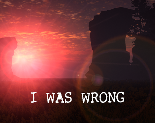 I Was Wrong Image