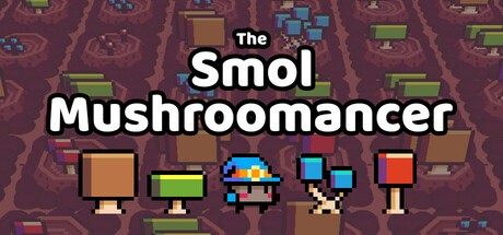 Games like The Smol Mushroomancer