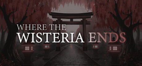 Games like Where the Wisteria Ends