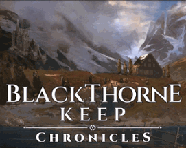 BlackThorne Keep Chronicles (Pre-Alpha) Image