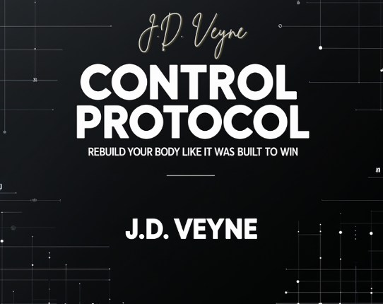 CONTROL PROTOCOL – Rebuild Your Body Like It Was Built to Win Image