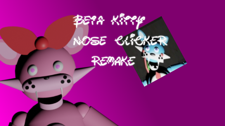 Beta Model Kitty Fazcat Nose Clicker: REMAKE Image