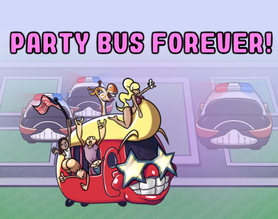 Party Bus Forever! Image