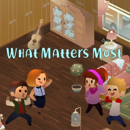 What Matters Most Game Cover