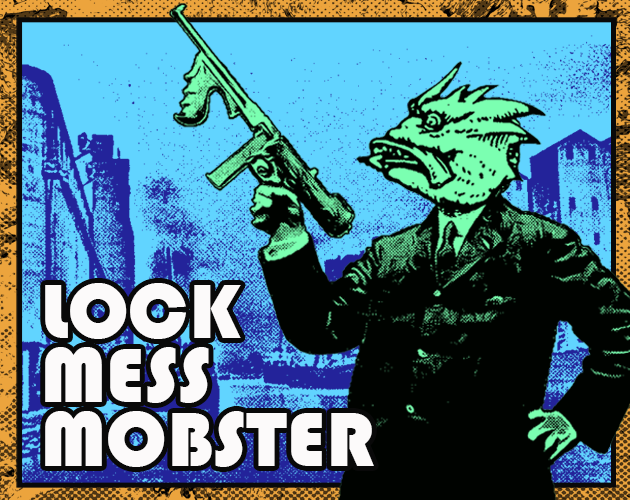Games like Lock Mess Mobster