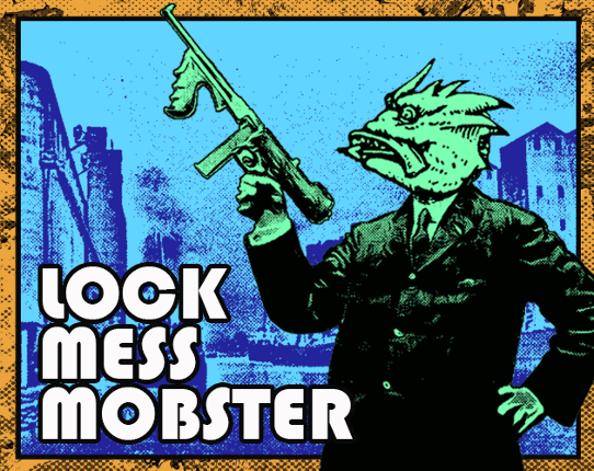 Lock Mess Mobster Image