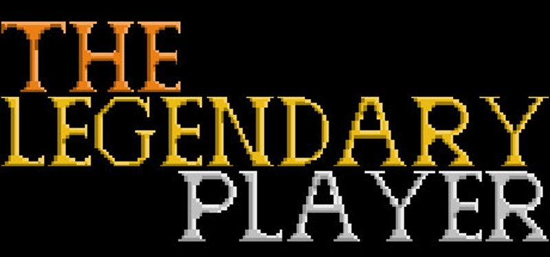 The Legendary Player - Make Your Reputation Image