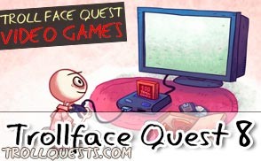 Games like Trollface Quest 8