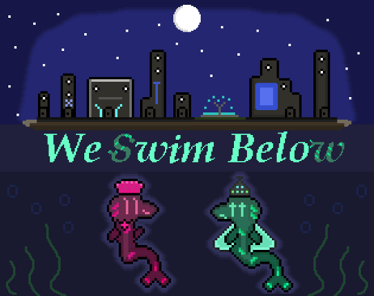 We Swim Below Image