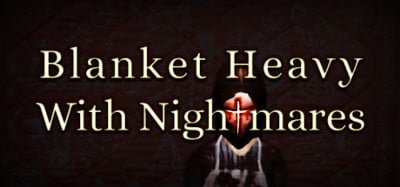 Blanket Heavy With Nightmares Image