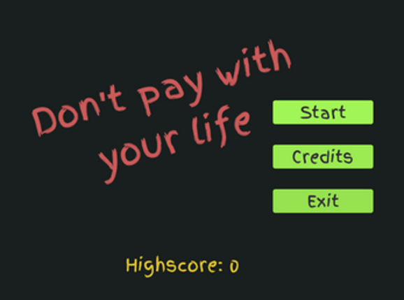 Don't pay with your life screenshot