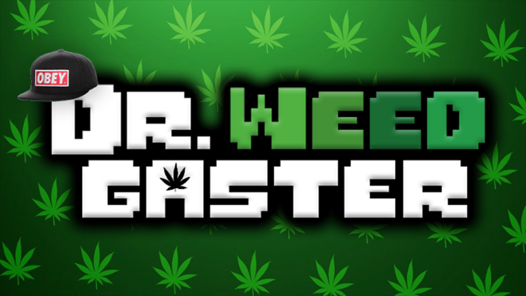 DR. WEED GASTER Game Cover