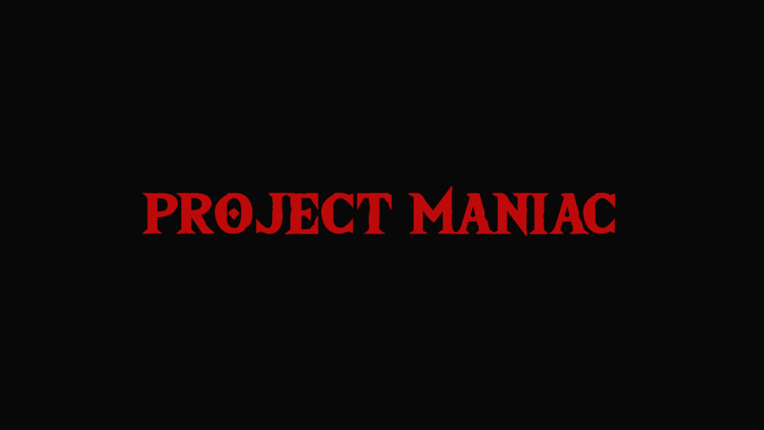 Project Maniac Image