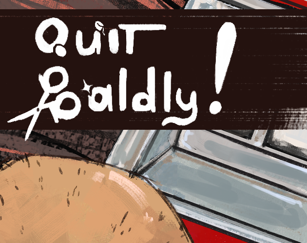 Games like Quit Baldly