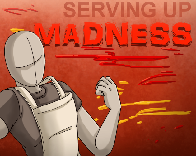 Games like Serving Up MADNESS!